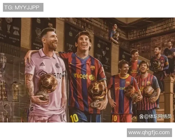 全球足坛巅峰球星的荣耀与传奇 从梅西C罗到新一代天才的崛起